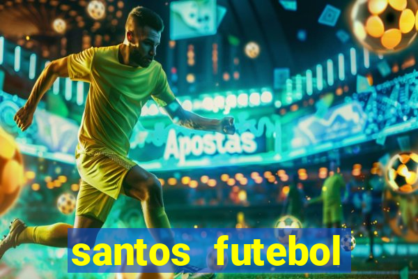 santos futebol clube peneiras